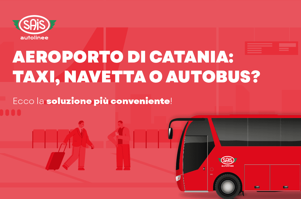 Scegli SAIS Autolinee dall'Aeroporto di Catania
